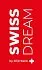 SWISS DREAM